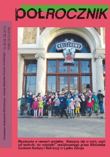 Półrocznik : powiatowy kulturalnik biblioteczny : gazeta bibliotek powiatu kłodzkiego, 2019, nr 8 (VII-XII) [Dokument elektroniczny]