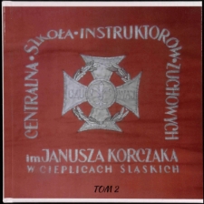 Centralna Szkoła Instruktorów Zuchowych im. Janusza Korczaka w Cieplicach Śląskich. T. 2 [Dokument życia społecznego]