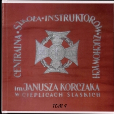 Centralna Szkoła Instruktorów Zuchowych im. Janusza Korczaka w Cieplicach Śląskich. T. 4 [Dokument życia społecznego]
