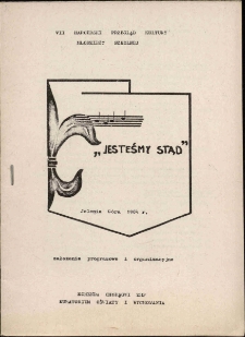 VII Harcerski Przegląd Kultury Młodzieży Szkolnej "Jesteśmy Stąd" : założenia programowe i organizacyjne