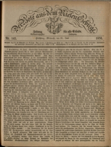 Der Bote aus dem Riesen-Gebirge : Zeitung für alle Stände, R. 64, 1876, nr 142