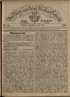 Der Bote aus dem Riesen-Gebirge : Zeitung für alle Stände, R. 64, 1876, nr 143