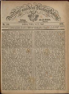 Der Bote aus dem Riesen-Gebirge : Zeitung für alle Stände, R. 64, 1876, nr 189