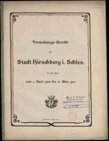 Verwaltungs-Bericht der Stadt Hirschberg i. Schl. für das Jahr vom 1. April 1900 bis 31. März 1901