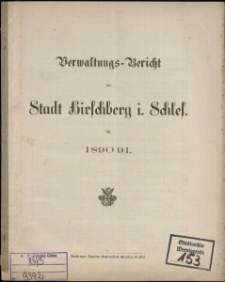 Verwaltungs-Bericht der Stadt Hirschberg i. Schles. für 1890/91