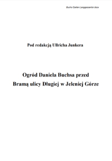 Ogr&oacute;d Daniela Buchsa przed Bramą ulicy Długiej w Jeleniej G&oacute;rze [Dokument elektroniczny]
