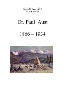 Dr. Paul Aust 1866-1934 [Dokument elektroniczny]