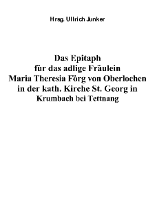 Das Epitaph für das adlige Fräulein Maria Theresia Förg von Oberlochen in der kath. Kirche St. Georg in Krumbach bei Tettnang [Dokument elektroniczny]