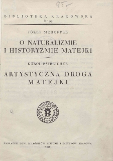 O naturalizmie i histrotyzmie Matejki / Artystyczna droga Matejki