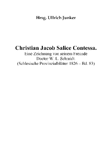 Christian Jacob Salice Contessa. Eine Zeichnung von seinem Freunde Doctor W. L. Schmidt (Schlesische Provinzialblätter 1826 – Bd. 83) [Dokument elektroniczny]
