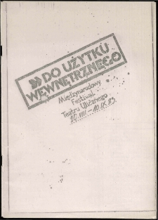 Do użytku wewnętrznego. Międzynarodowy Festiwal Teatru Ulicznego - Jelenia Góra'83 [Dokument życia społecznego]