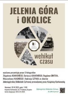 Jelenia Góra i okolice – wehikuł czasu - plakat [Dokument życia społecznego]