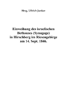 Einweihung des israelischen Bethauses (Synagoge) in Hirschberg im Riesengebirge am 14. Sept. 1846 [Dokument elektroniczny]