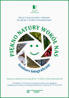 Piękno natury wokół nas : konkurs fotograficzny - plakat [Dokument życia społecznego]