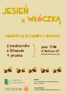 Jesień z włóczką : robótki na szydełku i drutach - plakat [Dokument życia społecznego]