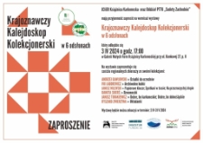 Krajoznawczy Kalejdoskop Kolokcjonerski : w 6 odsłonach, Zaproszenie - plakat [Dokument życia społecznego]