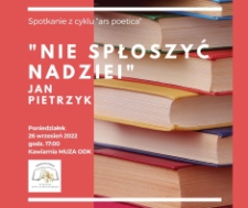Nie spłoszyć nadziei : spotkanie z cyklu Ars Poetica - plakat [Dokument życia społecznego]