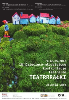 Teatrrrałki : 18. Dziecięco-młodzieżowe konfrontacje teatralne (2018 Jelenia Góra) - plakat [Dokument życia społecznego]