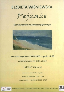 Elżbieta Wiśniewska : Pejzaże - wernisaż wystawy 29.05.2023 r. [Dokument życia społecznego]