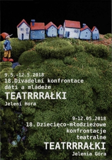 Teatrrrałki : 18. Dziecięco-młodzieżowe konfrontacje teatralne (2018 Jelenia Góra) - katalog [Dokument życia społecznego]