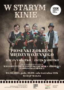 W starym kinie : Piosenki z okresu międzywojennego - plakat [Dokument życia społecznego]
