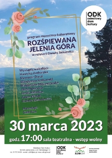Program muzyczno-kabaretowy : Rozśpiewana Jelenia Góra - plakat [Dokument życia społecznego]
