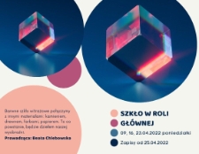 Szkło w roli głównej - plakat [Dokument życia społecznego]