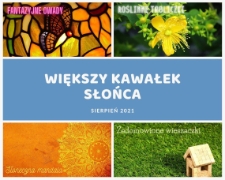 Większy Kawałek Słońca : sierpień 2021 - plakat [Dokument życia społecznego]