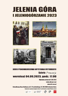 Jelenia G&oacute;ra i Jeleniog&oacute;rzanie 2023 : XXVII Pokonkursowa wystawa fotografii - plakat [Dokument życia społecznego]