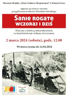 Sanie rogate wczoraj i dziś : wystawa ze zbiorów Mirosława Góreckiego - plakat [Dokument życia społecznego]