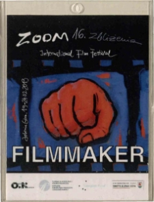 16. Międzynarodowy Festiwal Filmowy Zoom Zbliżenia : FILMMAKER- identyfikator [Dokument życia społecznego]