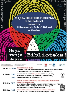 XX Ogólnopolski Tydzień Bibliotek. Moja, Twoja, Nasza Biblioteka! - plakat [Dokument życia społecznego]