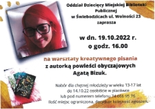 Warsztaty kreatywnego pisania z autorką powieści obyczajowych Agatą Bizuk - plakat [Dokument życia społecznego]
