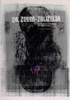 24. Zoom Zbliżenia Międzynarodowy Festiwal Filmowy = International Film Festival - katalog [Dokument życia społecznego]