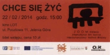 Chce się żyć - bilet [Dokument życia społecznego]