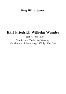 Karl Friedrich Wilhelm Wandergest. 4. Juni 1879 Von Lehrer Püschel in Grünberg. [Dokument elektroniczny]