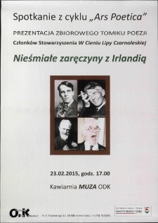 Nieśmiałe zaręczyny z Irlandią. Prezentacja zbiorowego tomiku poezji : spotkanie z cyklu Ars Poetica - plakat [Dokument życia społecznego]