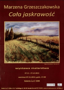 Cała jaskrawość : Marzena Grzeszczakowska - plakat [Dokument życia społecznego]
