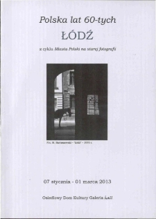 Łódź. Polska lat 60-tych - katalog [Dokument życia społecznego]