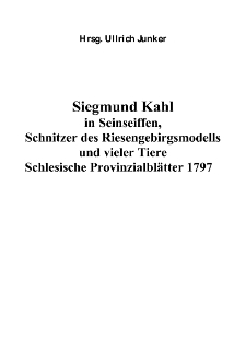 Siegmund Kah lin Seinseiffen, Schnitzer des Riesengebirgsmodells und vieler Tiere Schlesische Provinzialbl&auml;tter 1797 [Dokument elektroniczny]