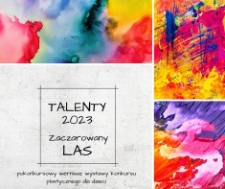 Talenty 2023 : Zaczarowany las - plakat [Dokument życia społecznego]