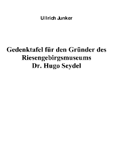 Gedenktafel für den Gründer des Riesengebirgsmuseums Dr. Hugo Seydel [Dokument elektroniczny]