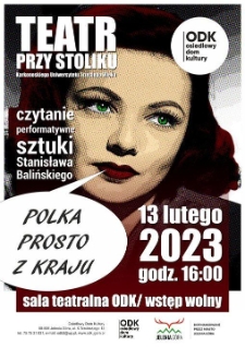 Czytanie performatywne sztuki Stanisława Balińskiego : Polka prosto z kraju - plakat [Dokument życia społecznego]