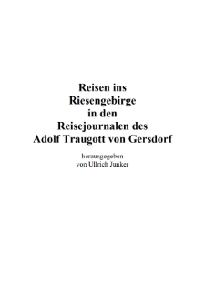 Reisen ins Riesengebirge in den Reisejournalen des Adolf Traugott von Gersdorff [Dokument elektroniczny]