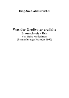 Was der Gro&szlig;vater erz&auml;hlte Braunschweig - Oels [Dokument elektroniczny]
