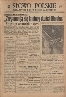 Słowo Polskie : bezpartyjny dziennik ziem zachodnich, 1947, nr 262 (318) [23.09]