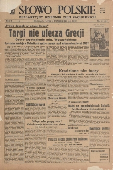 Słowo Polskie : bezpartyjny dziennik ziem zachodnich, 1947, nr 279 (334) [10.10]