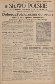 Słowo Polskie : bezpartyjny dziennik ziem zachodnich, 1947, nr 350 (405) [22.12]