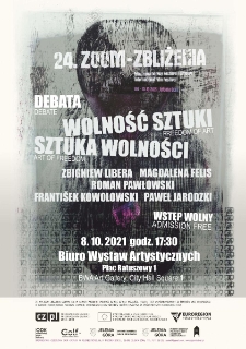 24. Zoom- Zbliżenia Międzynarodowy Festiwal Filmowy. Debata : wolność sztuki, sztuka wolności = 24. Zoom- Zbliżenia International Film Festival. Debate : freedom of art, art of freedom - plakat [Dokument życia społecznego]