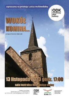 Zapraszamy na prelekcję i pokaz multimedialny : wokół komina... - plakat [Dokument życia społecznego]